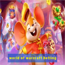 world of warcraft betting