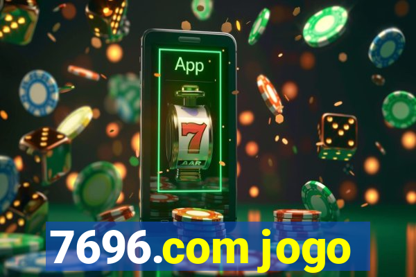 7696.com jogo