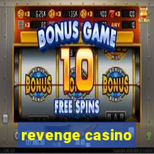 revenge casino