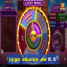 jogo abaixo de 0.5