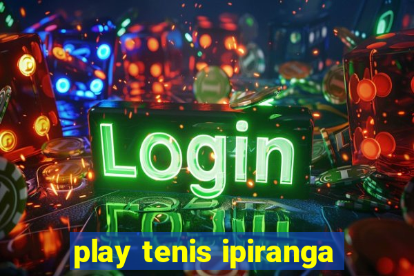 play tenis ipiranga