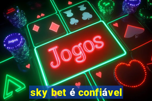 sky bet é confiável