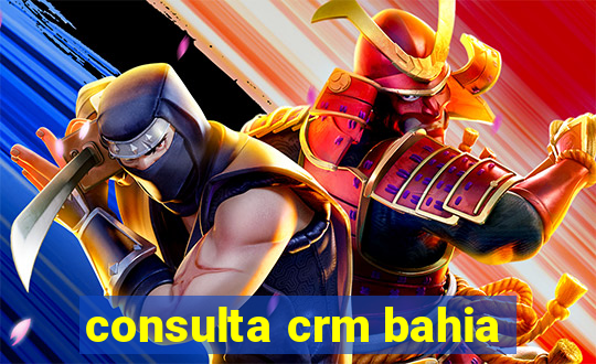 consulta crm bahia