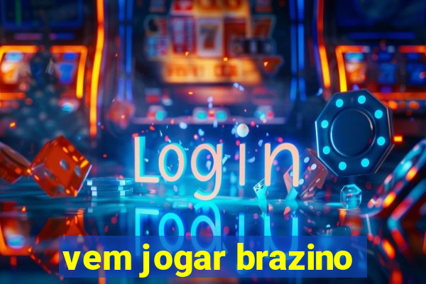 vem jogar brazino