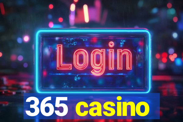 365 casino