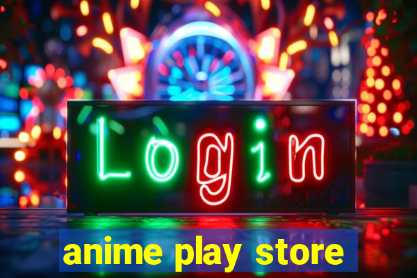 anime play store