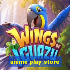 anime play store