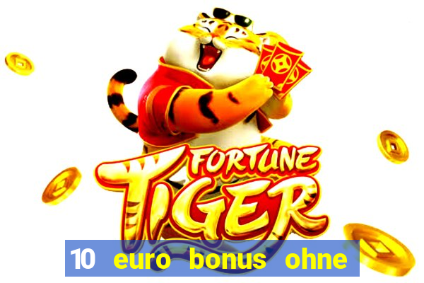 10 euro bonus ohne einzahlung casino 2020