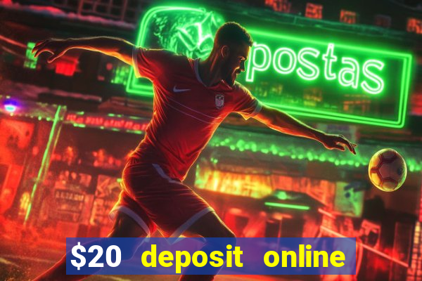 $20 deposit online casino australia