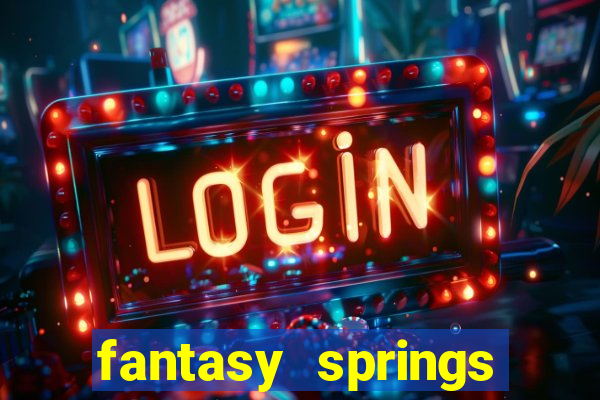 fantasy springs resort casino