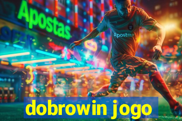 dobrowin jogo