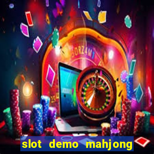 slot demo mahjong ways 2