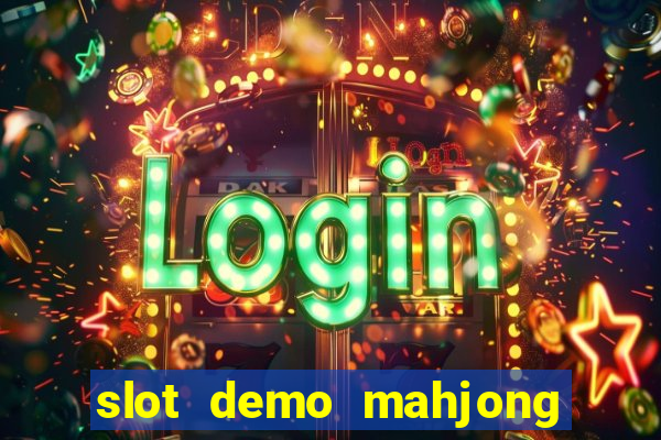 slot demo mahjong ways 2