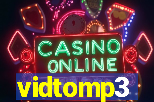 vidtomp3