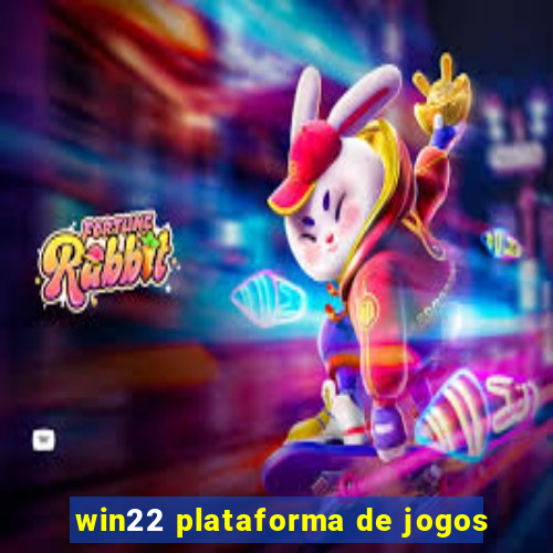 win22 plataforma de jogos