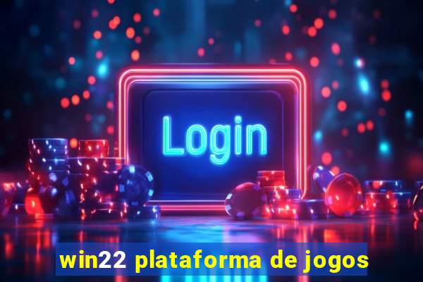 win22 plataforma de jogos