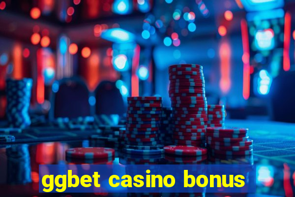 ggbet casino bonus