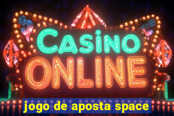 jogo de aposta space