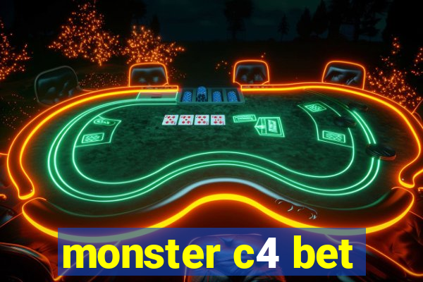 monster c4 bet