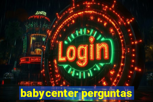 babycenter perguntas