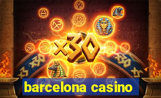 barcelona casino