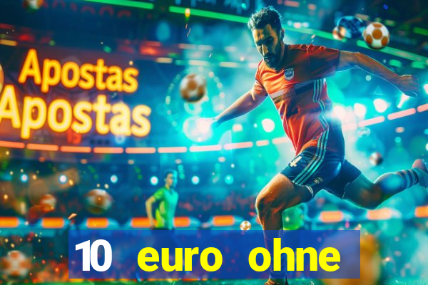 10 euro ohne einzahlung casino 2020