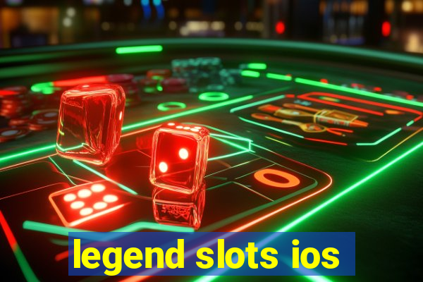 legend slots ios