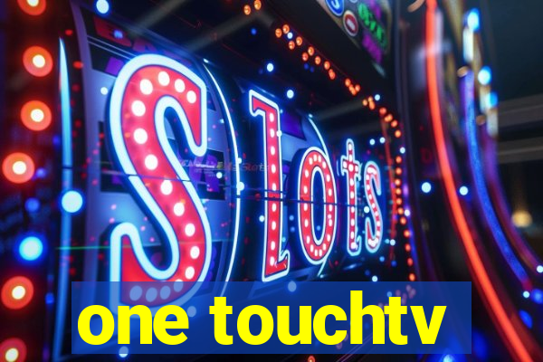 one touchtv