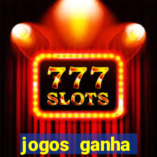 jogos ganha dinheiro real