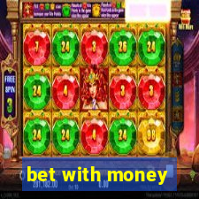 bet with money