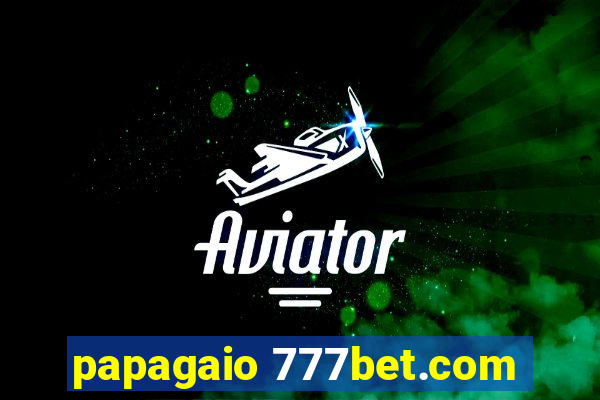 papagaio 777bet.com