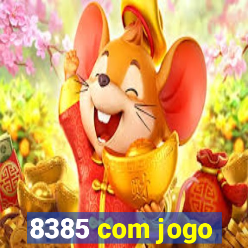 8385 com jogo