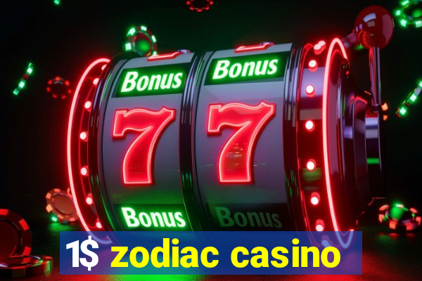 1$ zodiac casino