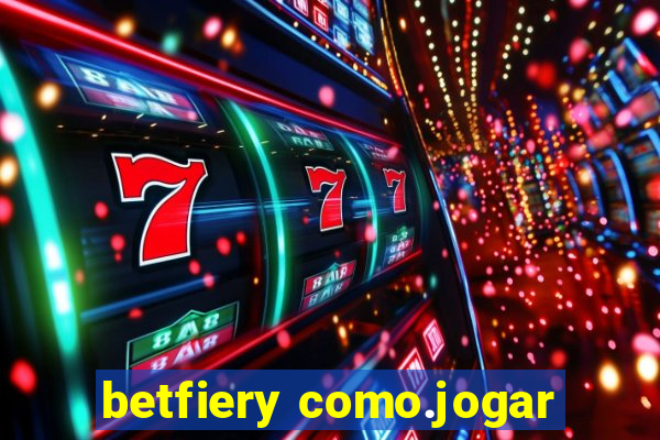 betfiery como.jogar