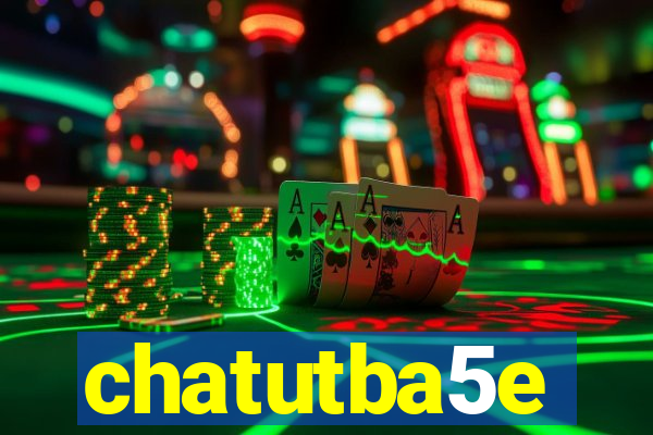 chatutba5e