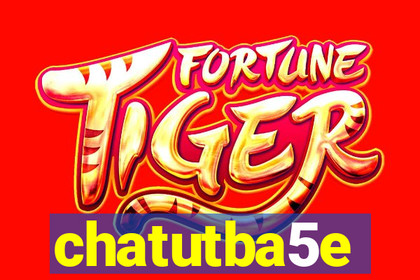 chatutba5e