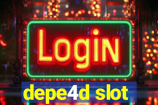 depe4d slot