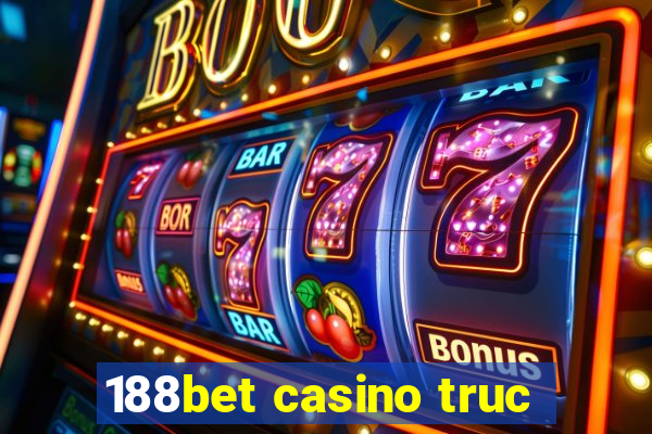 188bet casino truc