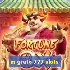 m grato 777 slots