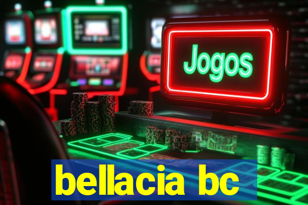 bellacia bc