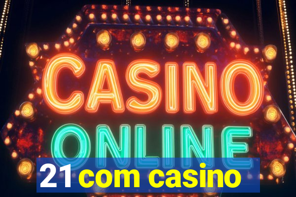 21 com casino