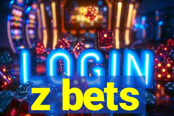 z bets