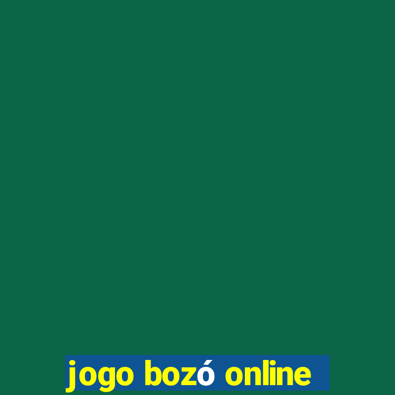 jogo bozó online