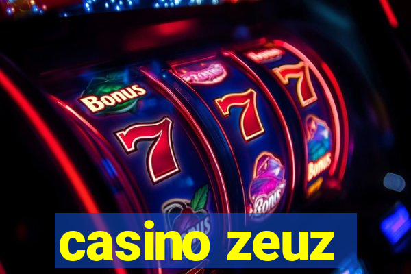 casino zeuz