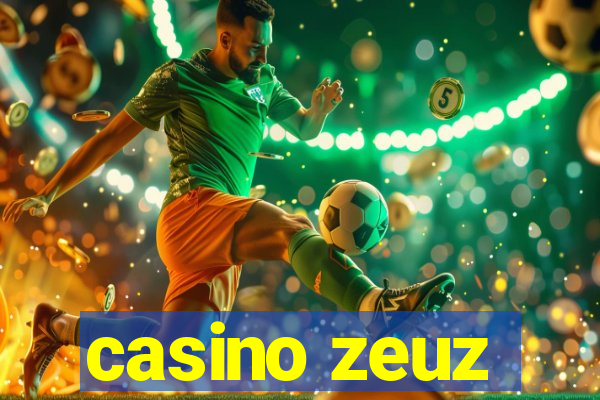 casino zeuz