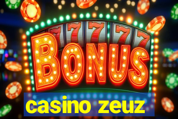 casino zeuz