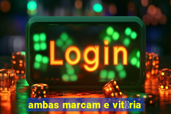 ambas marcam e vit贸ria