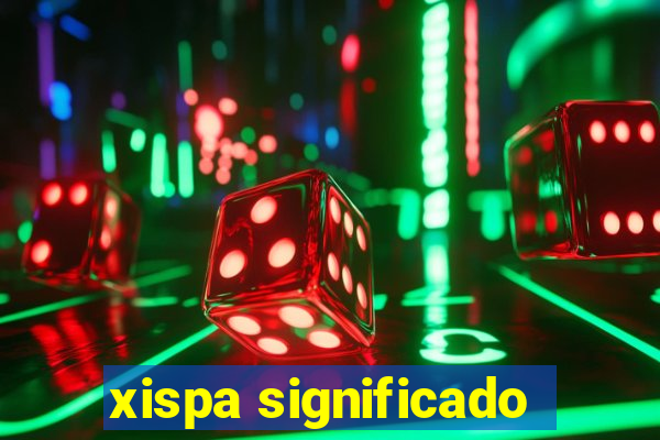 xispa significado