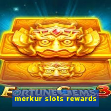 merkur slots rewards