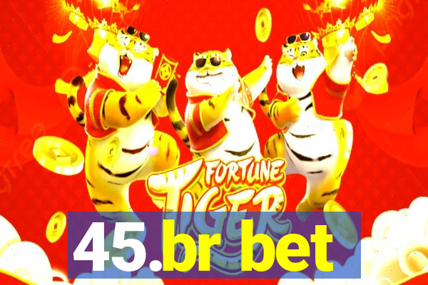 45.br bet